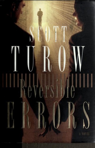 Scott Turow: Reversible errors (2002, Farrar, Straus, Giroux)