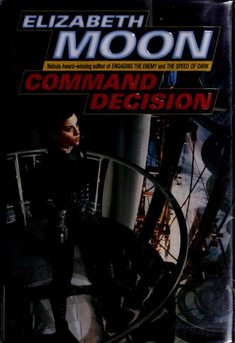 Elizabeth Moon: Command decision (2007, Ballantine Books)
