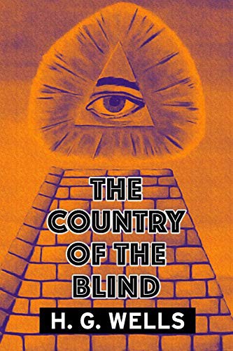 H. G. Wells, Super Large Print: The Country of the Blind by H. G. Wells (Paperback, 2019, Independently Published, Independently published)