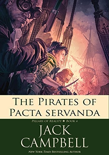 John G. Hemry: The Pirates of Pacta Servanda (Pillars of Reality Book 4) (2016, JABberwocky Literary Agency, Inc.)