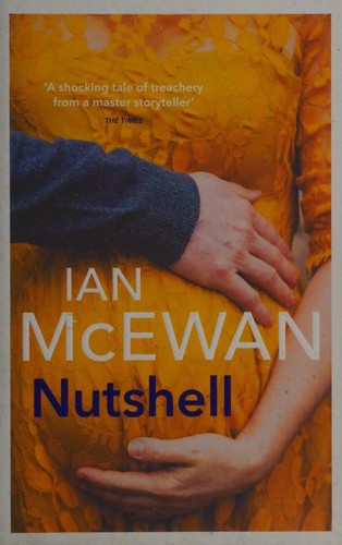 Ian McEwan: Nutshell (2017, Penguin Random House)