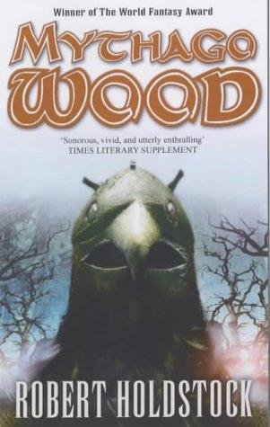 Robert Holdstock: Mythago Wood (Mythago 1) (Paperback, 2002, Earthlight)
