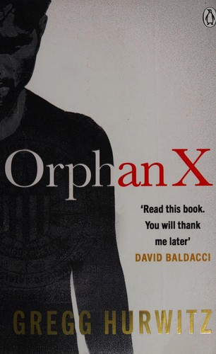 Gregg Andrew Hurwitz: Orphan X (2016)