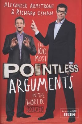 The 100 Most Pointless Arguments In The World (2013, Hodder & Stoughton General Division)
