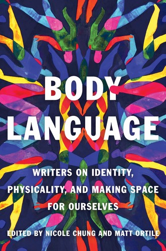 Nicole Chung, Matt Ortile: Body Language (2022, Catapult)