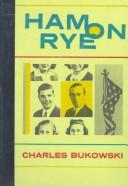 Charles Bukowski: Ham on rye (1982, Black Sparrow)