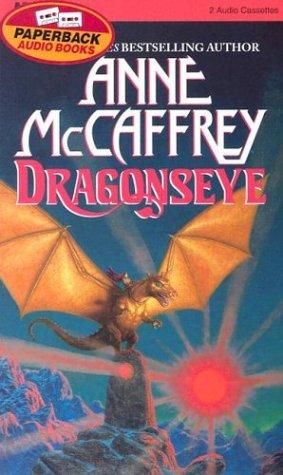 Anne McCaffrey: Dragonseye (Dragonriders of Pern) (AudiobookFormat, 1997, Paperback Nova Audio Books)