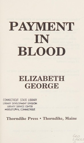 Elizabeth George: Payment in blood (1990, Thorndike Press)