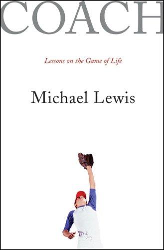 Michael Lewis: Coach (2005, W. W. Norton & Company)