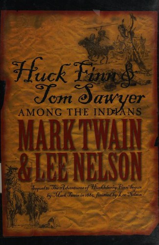 Mark Twain: Huck Finn & Tom Sawyer among the Indians (2003, Council Press)