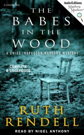 Ruth Rendell: The Babes in the Wood (AudiobookFormat, 2003, The Audio Partners, Mystery Masters)