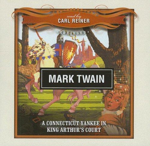 Mark Twain: A Connecticut Yankee in King Arthur's Court (Hardcover, Blackstone Audio Inc.)