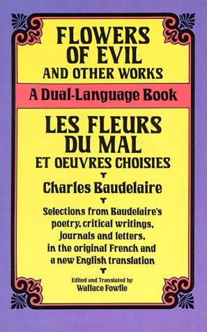 Charles Baudelaire: Flowers of evil and other works = (1992, Dover Publications)