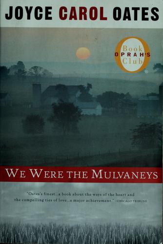 Joyce Carol Oates: We were the Mulvaneys (1997, Plume)