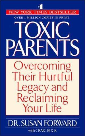 Craig Buck, Susan Forward: Toxic Parents (2002)