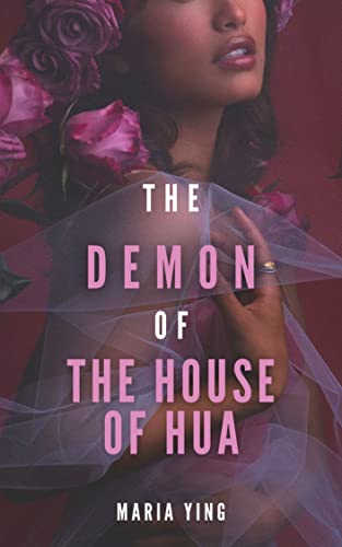 Maria Ying: The Demon of the House of Hua (EBook, 2022, Hua Publishing)