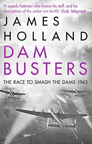 Howard Hughes: Dam Busters: The Race to Smash the Dams, 1943 (2001, Corgi)