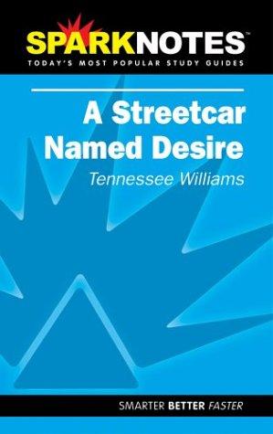 SparkNotes, Tennessee Williams: Spark Notes Streetcar Named Desire (Paperback, 2002, SparkNotes)
