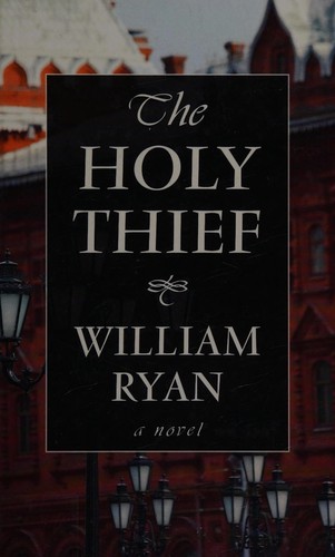 William Ryan: Holy Thief (2010, Thorndike Press)