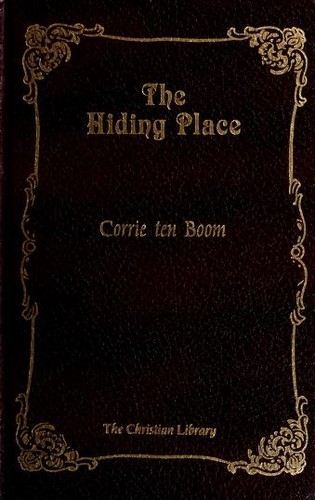 Corrie ten Boom, Elizabeth Sherrill, John L. Sherrill: The Hiding Place (Hardcover, 1971, Barbour Publishing, Incorporated)