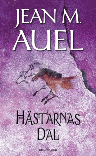 Jean M. Auel: Hästrnas dal (Hardcover, Swedish language, 2010, Bra böcker)