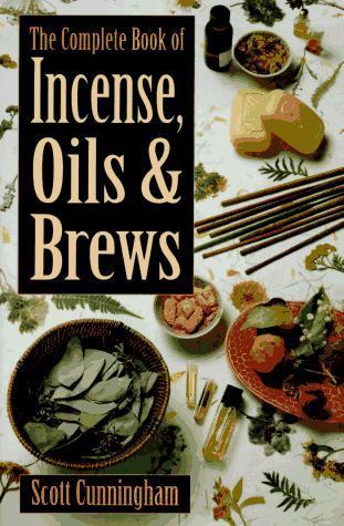 Scott Cunningham: The complete book of incense, oils & brews (1989)