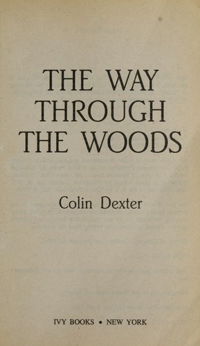 Colin Dexter: The way through the woods (1994, Ivy Books)