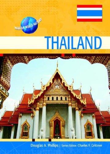 Douglas A. Phillips: Thailand (Modern World Nations) (Hardcover, 2007, Chelsea House Publications)