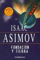Isaac Asimov: Fundacion Y Tierra/ Foundation and Earth (Paperback, Spanish language)