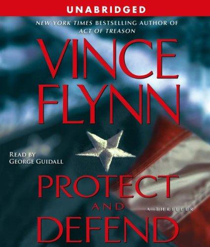 Vince Flynn: Protect and Defend (AudiobookFormat, 2007, Simon & Schuster Audio)