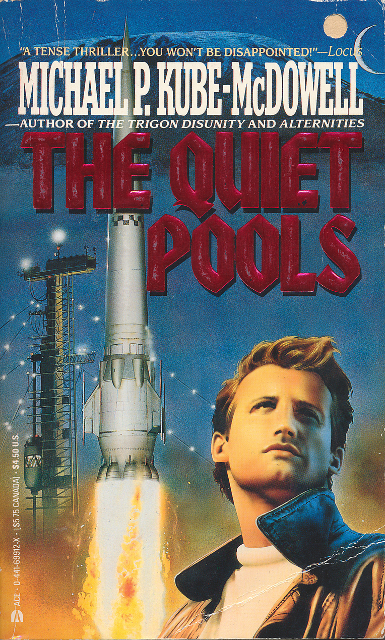 Michael P. Kube-McDowell: The Quiet Pools (Paperback, 1991, Ace)