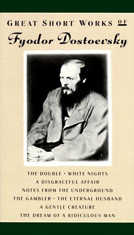 Fyodor Dostoevsky: Great Short Works of Dostoyevsky (Paperback, 1968, Perennial)