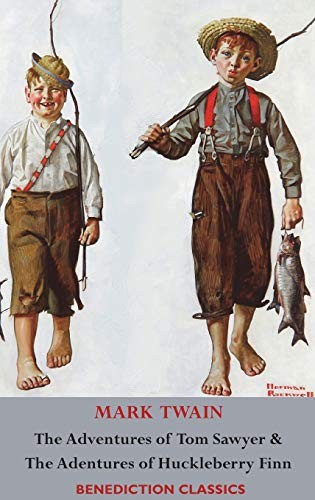 Mark Twain: The Adventures of Tom Sawyer AND The Adventures of Huckleberry Finn (Hardcover, 2020, Benediction Classics)