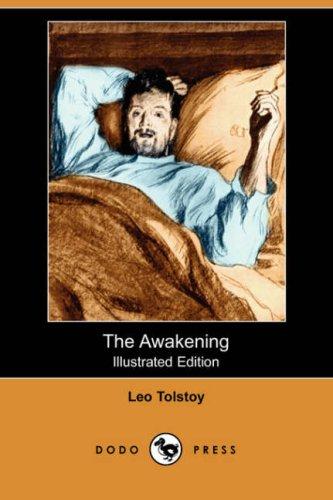 Lev Nikolaevič Tolstoy: The Awakening (Illustrated Edition) (Dodo Press) (Paperback, 2007, Dodo Press)