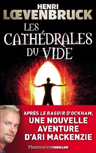 Henri Loevenbruck: Les Cathédrales du vide (2009, Flammarion)