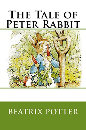 Beatrix Potter: The Tale of Peter Rabbit (Paperback, 2016, CreateSpace Independent Publishing Platform, Createspace Independent Publishing Platform)