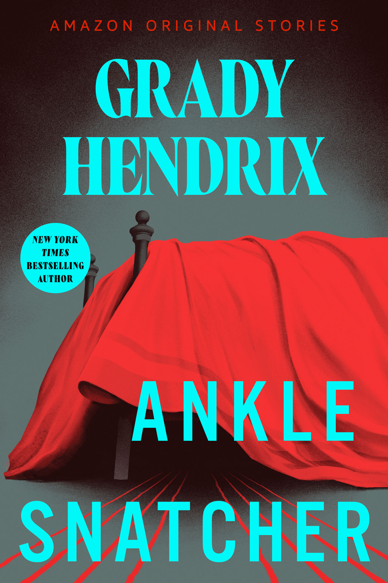 Grady Hendrix: Ankle Snatcher (EBook, Amazon Original Stories)