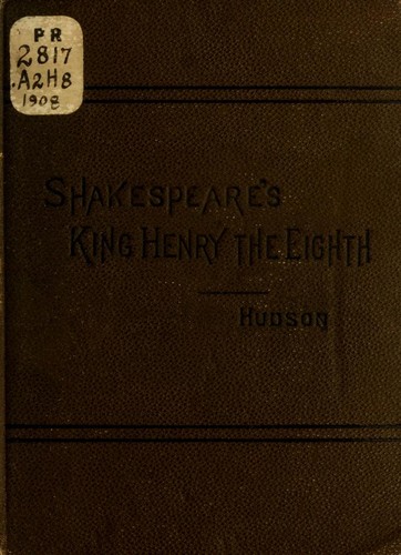 William Shakespeare: Shakespeare's King Henry the Eighth (1908, Ginn & company)