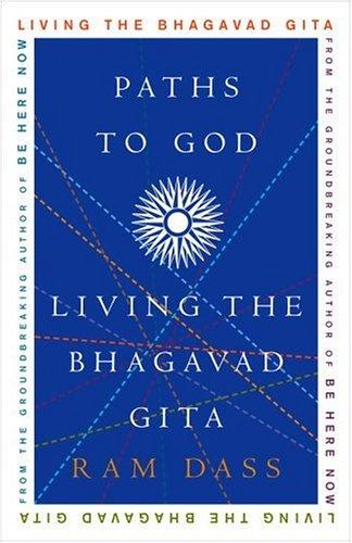 Ram Dass.: Paths to God (Paperback, 2005, Three Rivers Press)