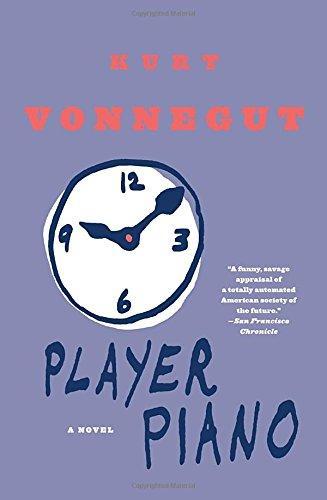 Kurt Vonnegut: Player Piano (1999, The Dial Press)