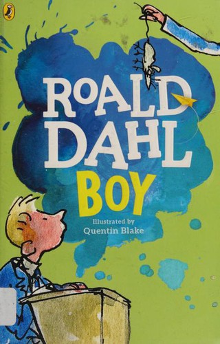 Quentin Blake, Roald Dahl: Boy (2016, Puffin)
