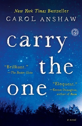 Carol Anshaw: Carry the one (2012, Simon & Schuster)