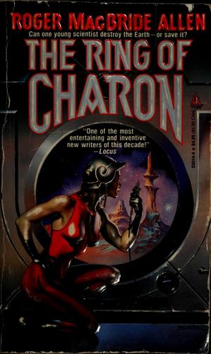 Roger MacBride Allen: The Ring of Charon (The Hunted Earth) (Paperback, 1990, Tor Books)