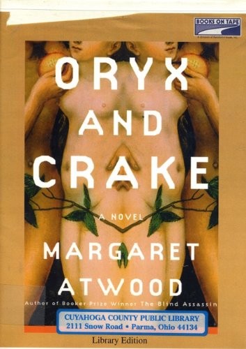 Margaret Atwood, Campbell Scott: Oryx and Crake (2003, Books on Tape)