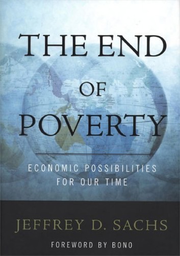 Jeffrey Sachs: The end of poverty (2006, Penguin Books)