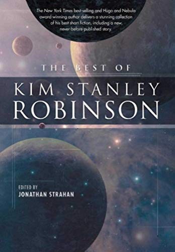Kim Stanley Robinson: The Best of Kim Stanley Robinson (Paperback, 2011, Night Shade)
