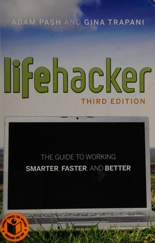 Adam Pash: Lifehacker (2011, Wiley Publishing)