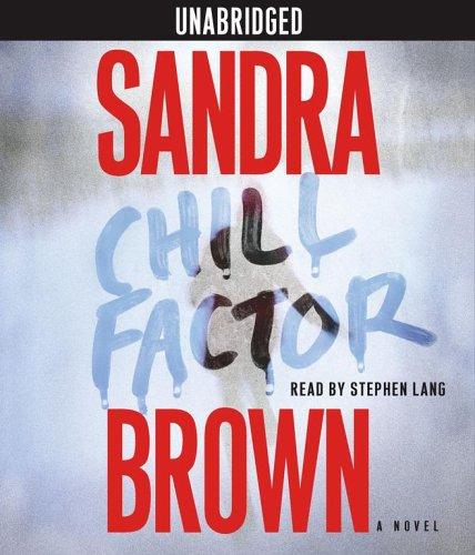 Sandra Brown: Chill Factor (AudiobookFormat, 2005, Simon & Schuster Audio)