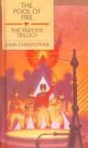 John Christopher: The Pool of Fire (Tripods) (Hardcover, 1999, Tandem Library)