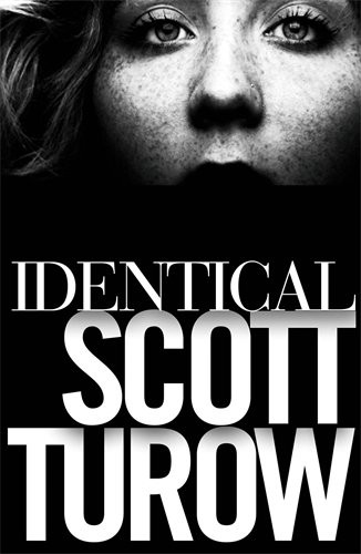 Scott Turow: Identical (Hardcover, 2013, Mantle)